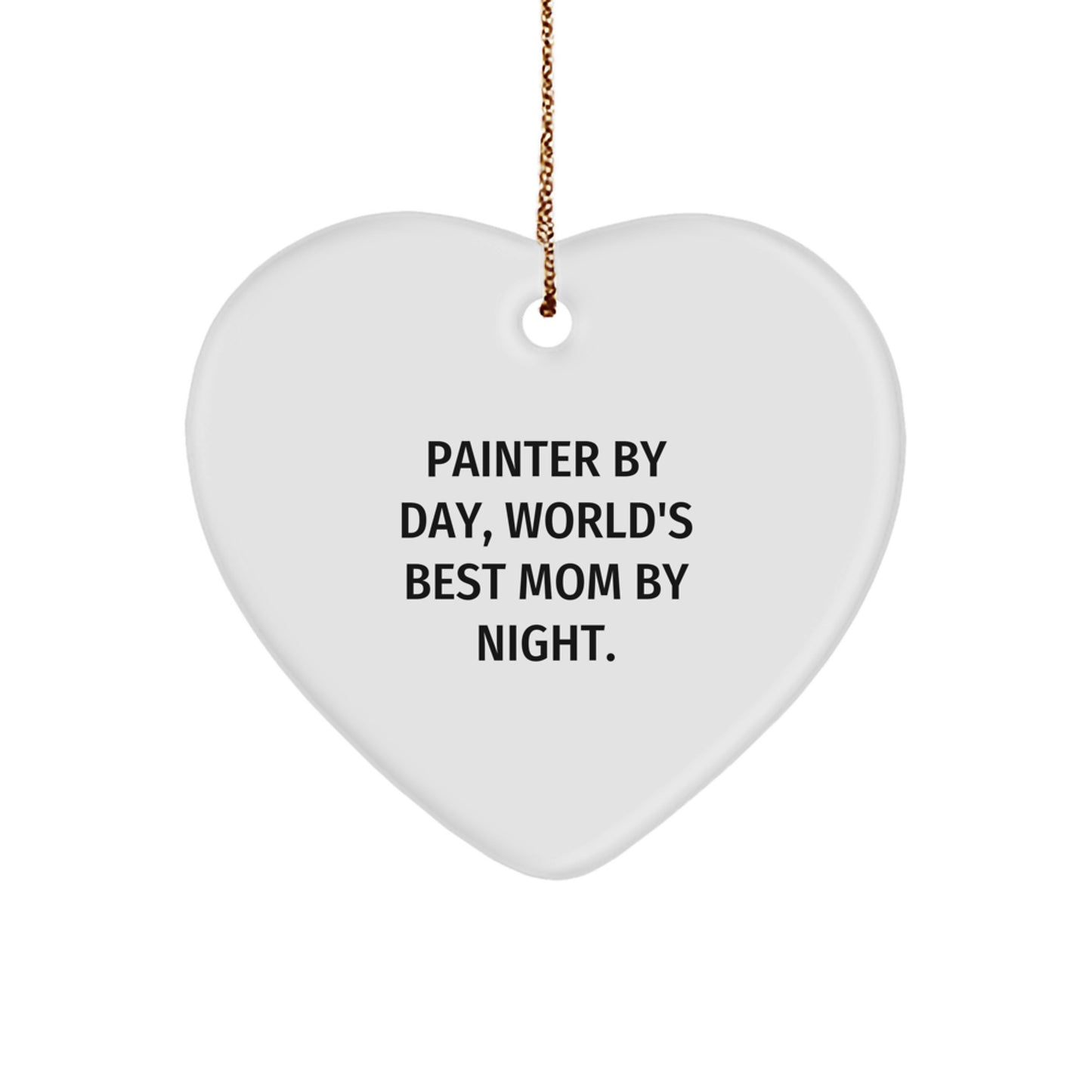 Painter Gifts from Friends to Family - 'Painter By Day, World's Best Mom By Night.' Heart Ornament for Christmas - Image 1
