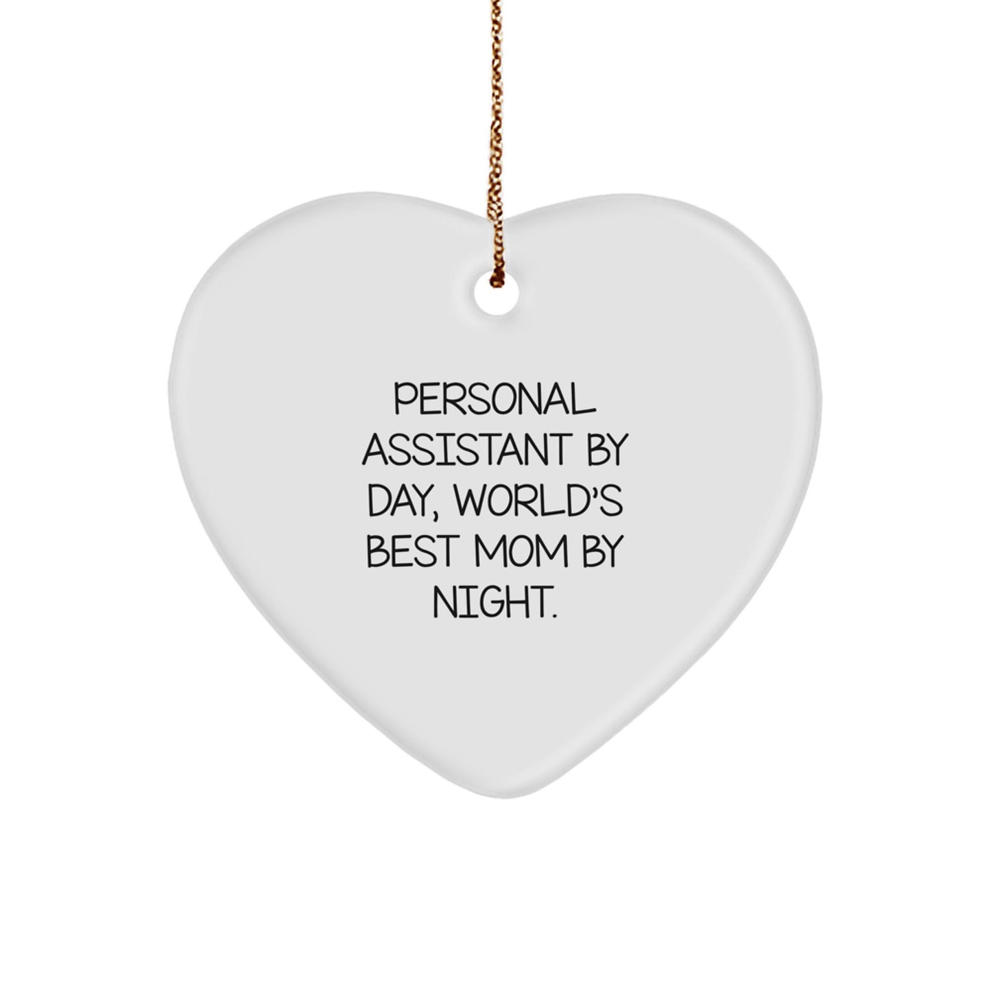 Funny Personal Assistant Gifts from Mom - Heart Ornament for Christmas - Image 1