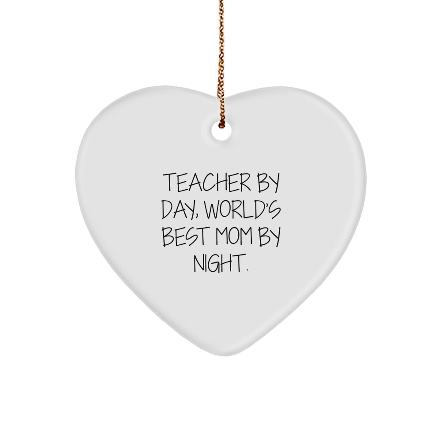 Teacher Gifts from Men - 'Teacher By Day, World's Best Mom By Night.' Heart Ornament for Christmas, Unique Gifts for Women, Coworkers, Friends - Image 1
