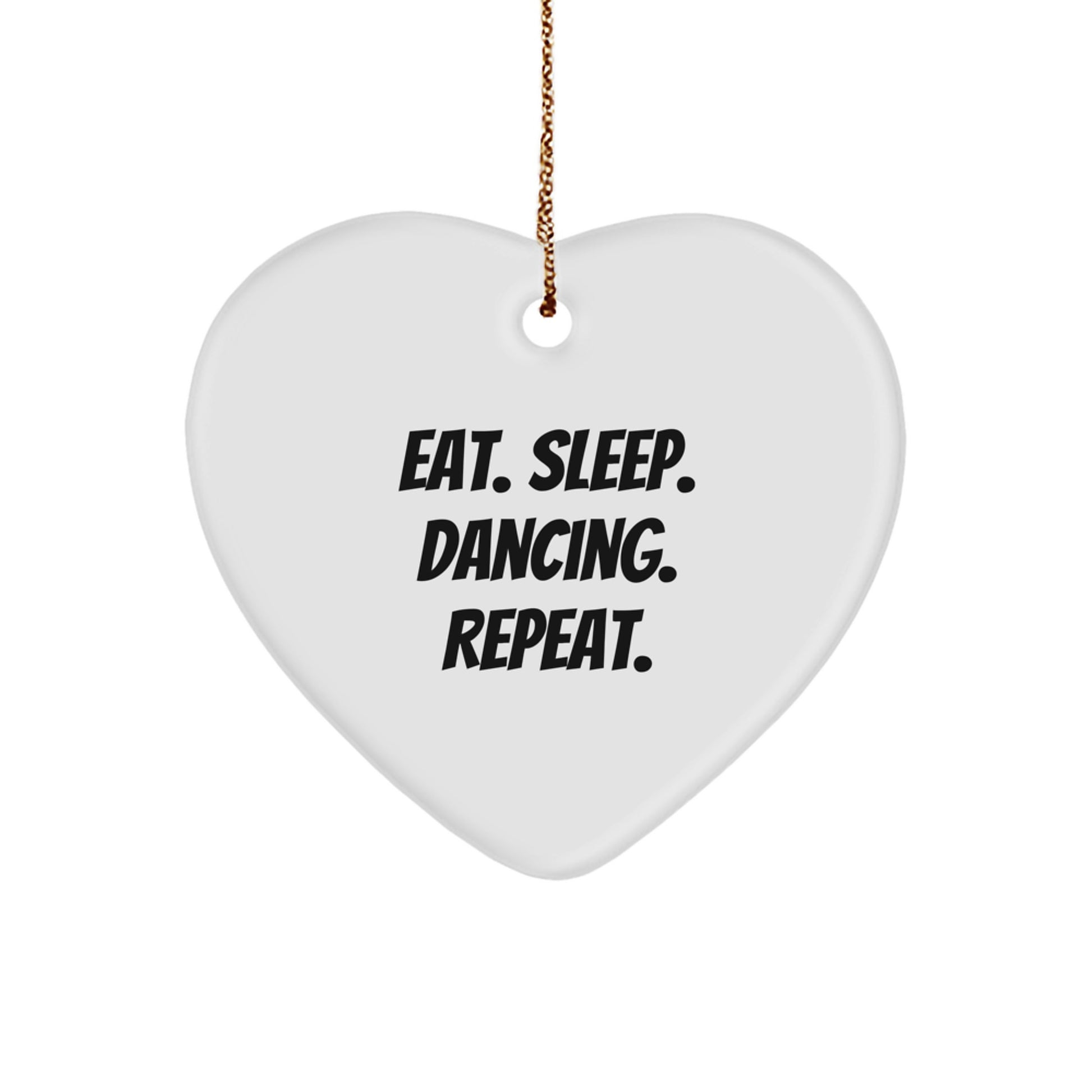 Dancing Heart Ornament, Eat. Sleep. Dancing. Repeat. Funny Gifts for Dancing Lovers, Christmas Unique Presents from Friends, Family, Coworkers - Image 1