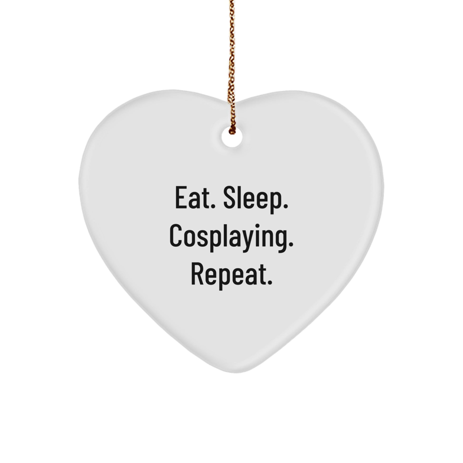 Cosplaying Fun Gifts from Friends - Eat Sleep Cosplaying Repeat Heart Ornament, Christmas Unique Gifts for Cosplayers, Durable MDF Heart Shaped Ornament with Gold Cord - Image 1