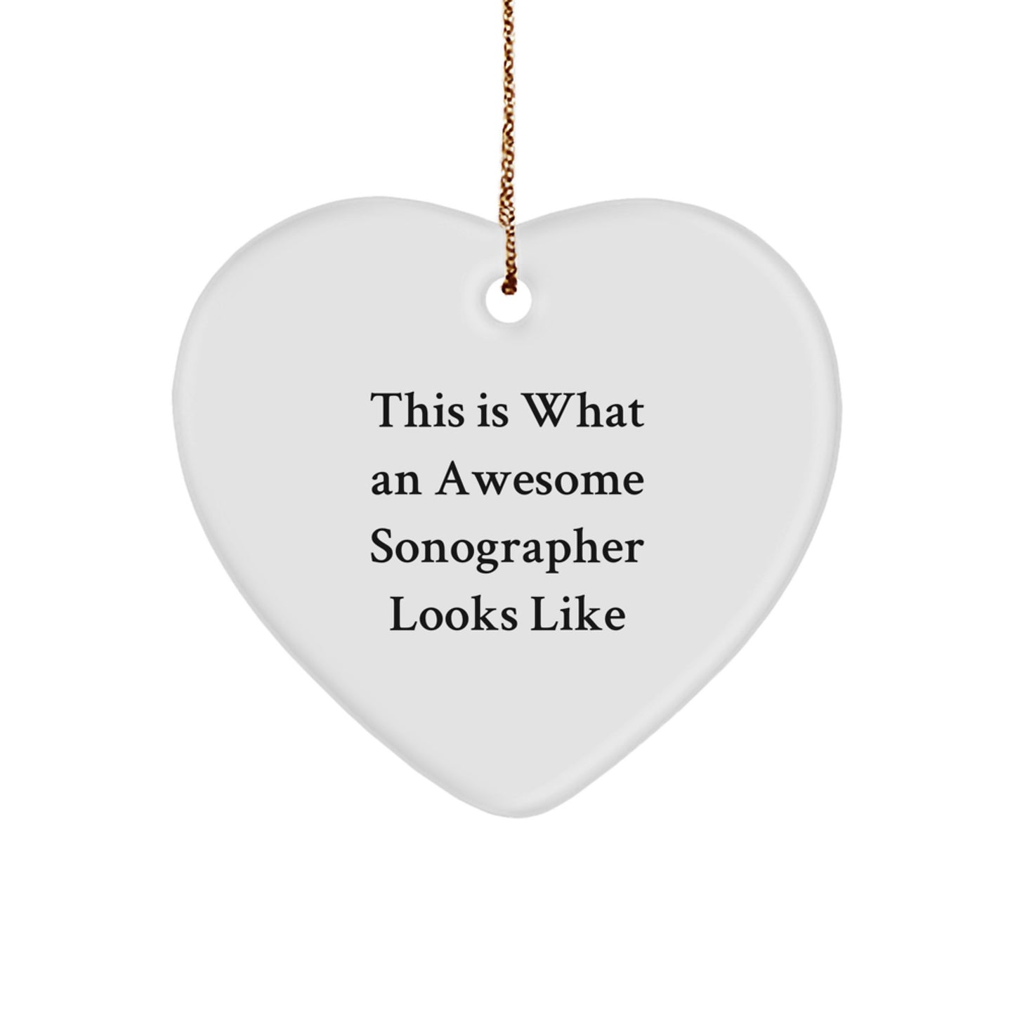 Funny Sonographer Gifts from Friends - This Is What An Awesome Sonographer Looks Like, Heart Ornament for Christmas, Gifts for Sonographer - Image 1