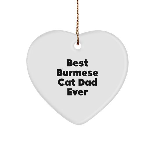 Burmese Cat Dad Gifts, Funny Heart Ornament for Christmas, Best Burmese Cat Gifts from Dad to Burmese Cat Lover Friends - Image 1