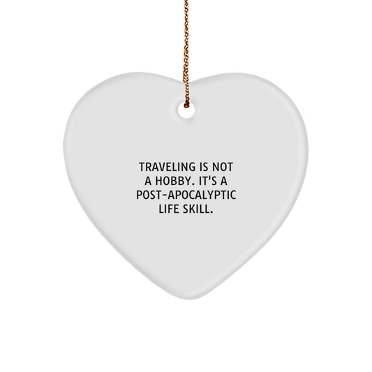Funny Traveling Heart Ornaments Gifts from Friends and Family - Unique Christmas Decorations for Traveling Enthusiasts - Traveling Is Not A Hobby - Image 1