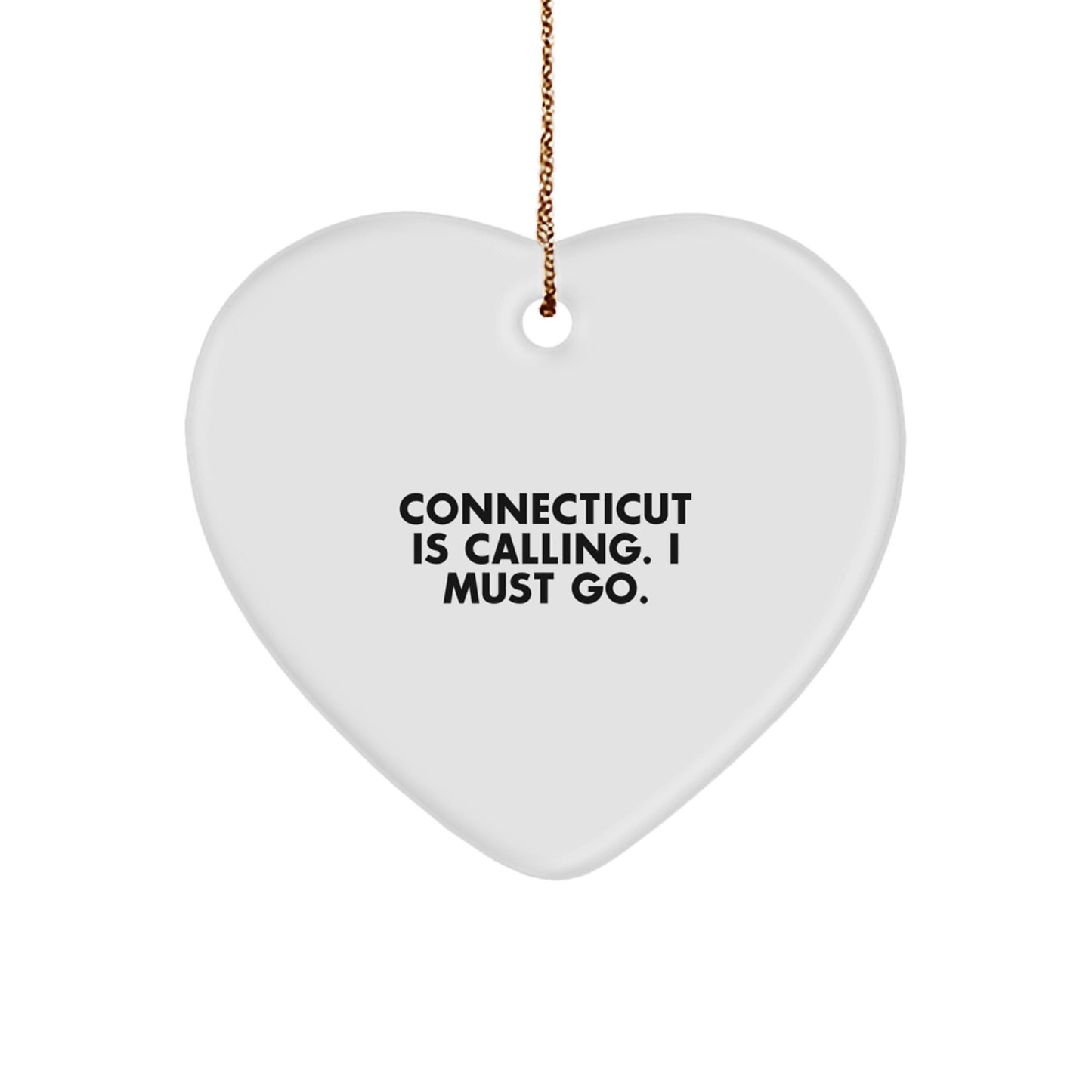 Connecticut Heart Ornament, 'Connecticut Is Calling. I Must Go.' Inspirational Quote, Gifts from Friends for Christmas