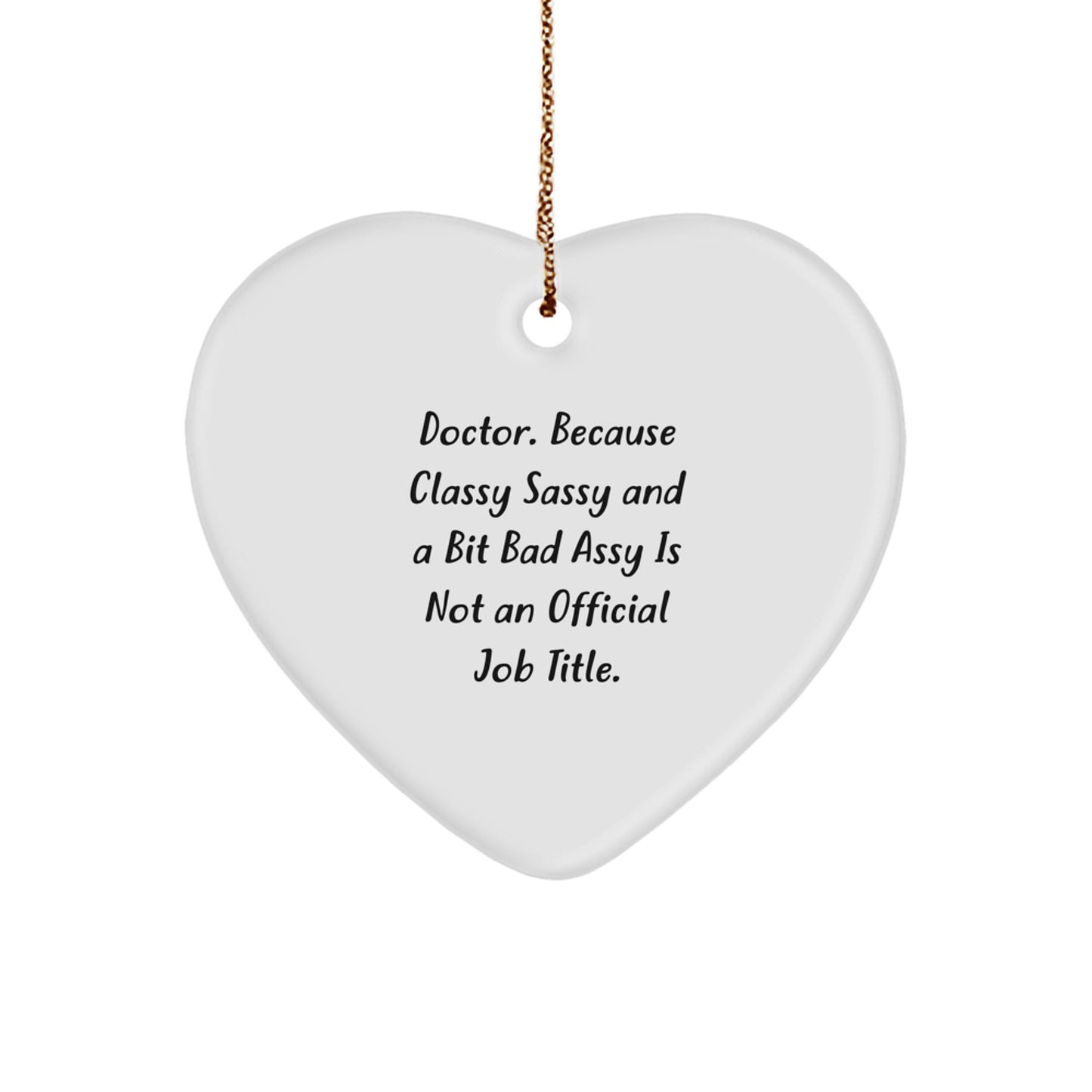 Funny Doctor Gifts for Christmas - Heart Ornament with Quote, Gifts from Family, Friends, Coworkers to Doctor, Men, Women - Image 1