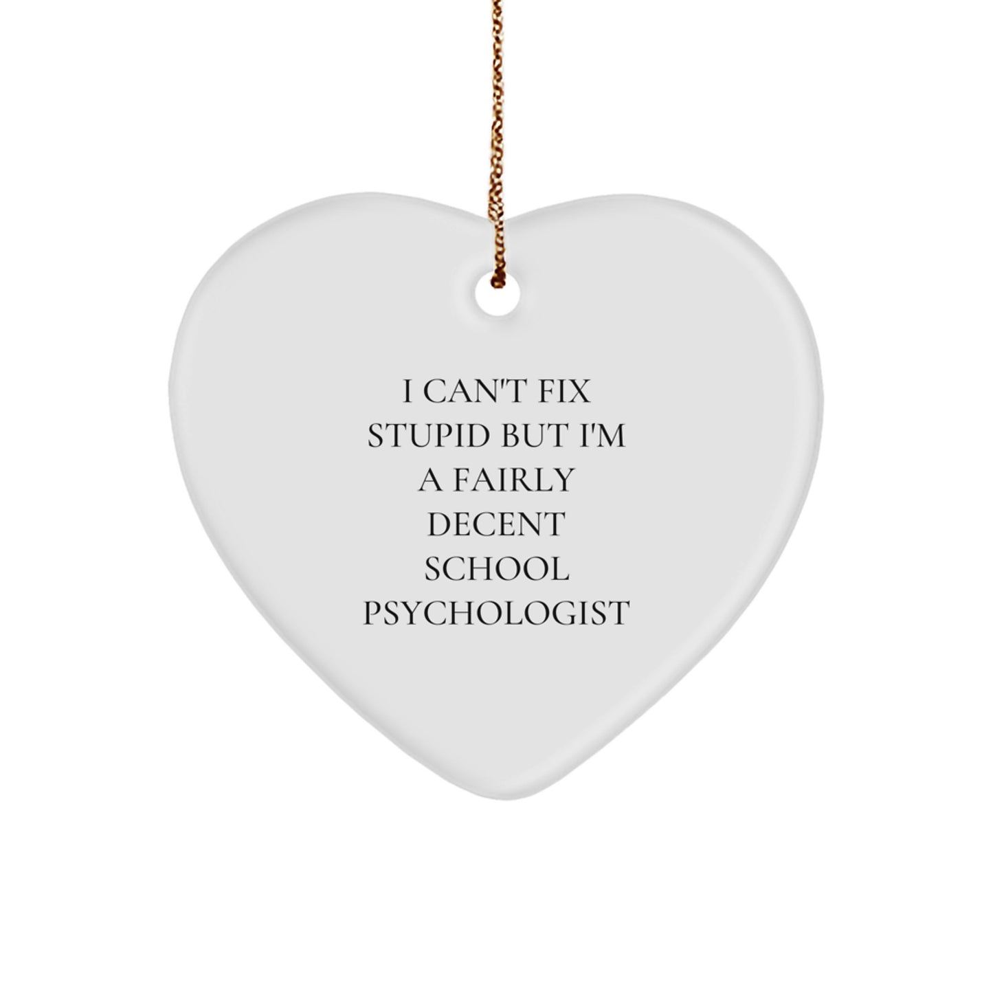 Funny School Psychologist Heart Ornament Gifts from Friends to School Psychologist Men, Unique Christmas Unique Gifts for School Psychologist - Image 1