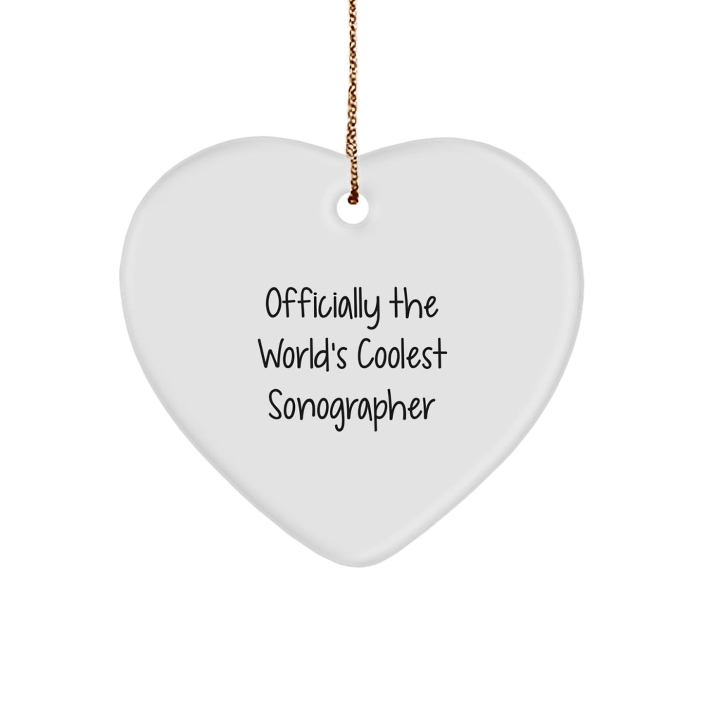 Funny Sonographer Gifts from Friends - 'Officially The World's Coolest Sonographer' Heart Ornament for Christmas Unique Gifts - Image 1