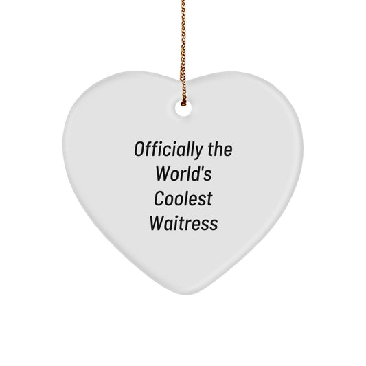 Gifts from the Heart, Officially The World's Coolest Waitress, Christmas Unique Ornament for Waitress Gifts - Image 1