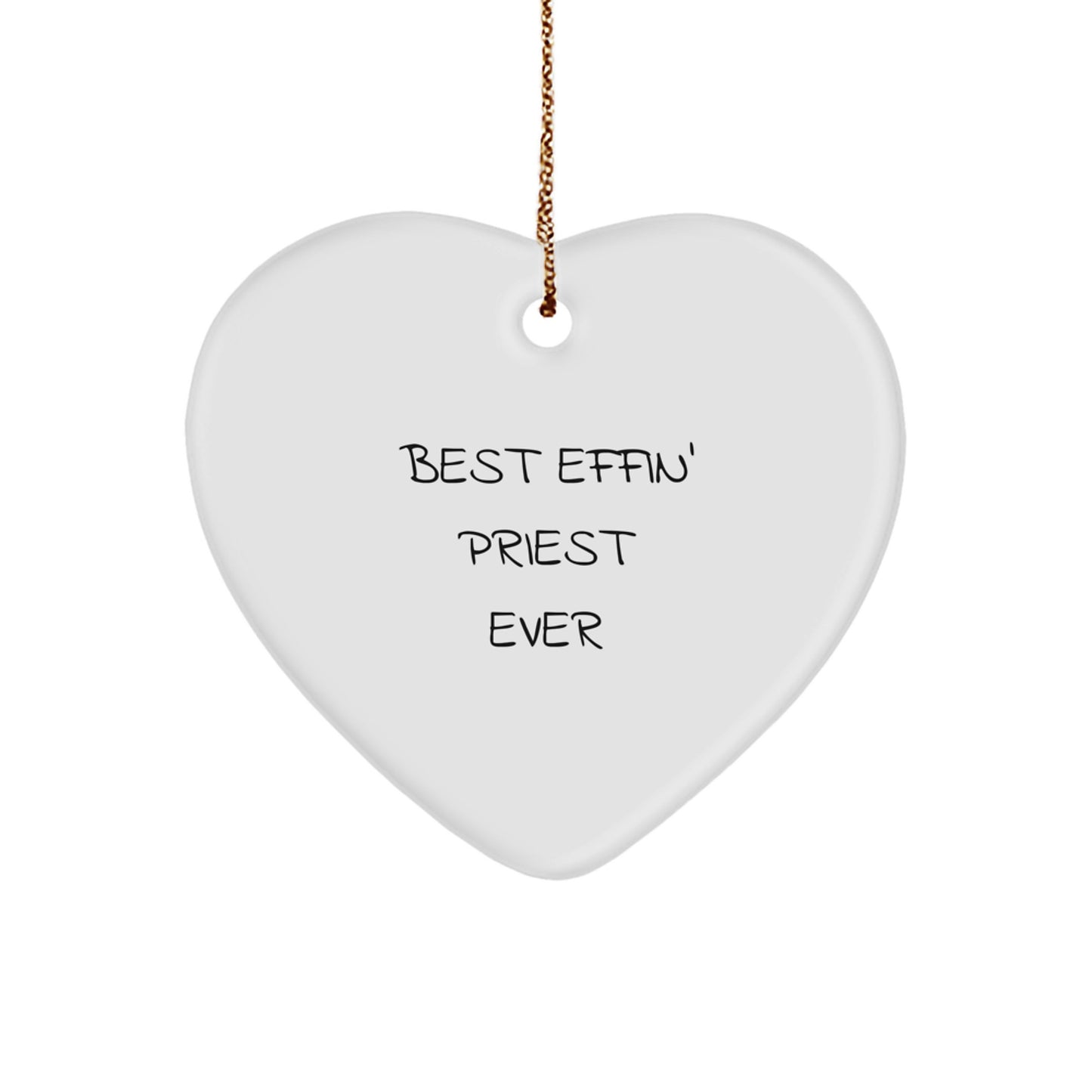 Funny Priest Gifts from Friends for Christmas Unique Heart Ornament - Best Effin' Priest Ever - Image 1