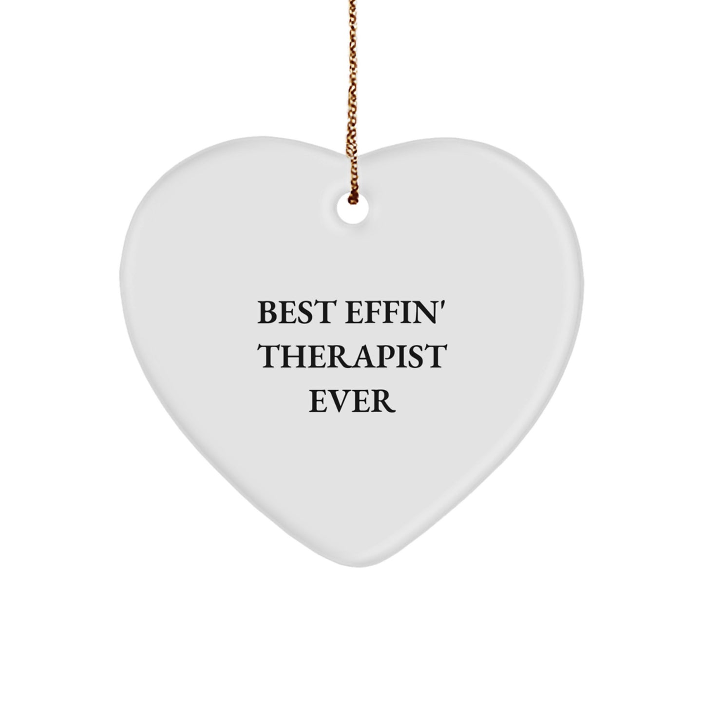 Funny Gifts from Friends or Family - Best Effin' Therapist Ever Heart Ornament, Perfect for Christmas Unique Gifts for Therapist Men or Women - Image 1