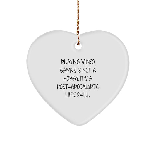 Funny Post-apocalyptic Life Skill Playing Video Games Christmas Unique Gifts for Him Friends Family - Heart Ornament Gifts from Men, Women, Friends, Coworkers - Image 1