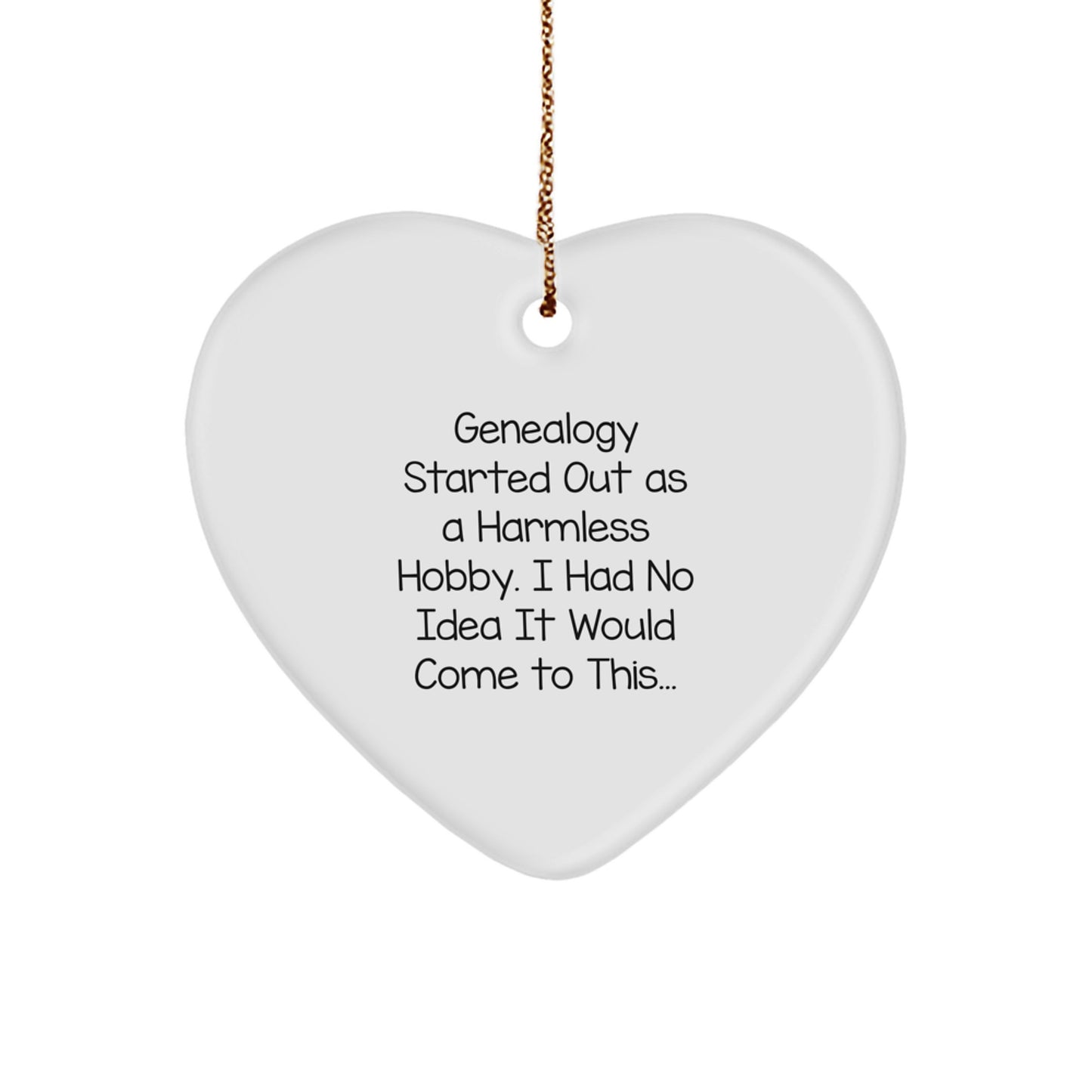 Funny Genealogy Gifts for Genealogy Lovers, Heart Ornament with Genealogy Quote, Gifts from Family for Women at Christmas - Image 1