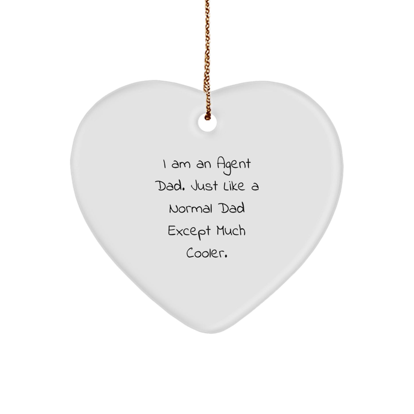 Funny Agent Gifts from Dad, Heart Ornament for Agent Dad, Perfect Unique Christmas Unique Gifts for Agent Men - Image 1