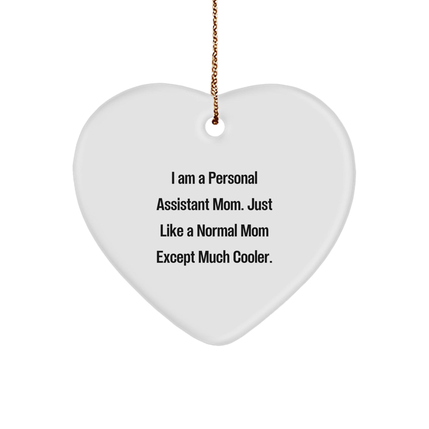 Personal Assistants Gifts from Mom - Heart Ornament, Funny Quote, Christmas Unique Gifts for Personal Assistant Mom