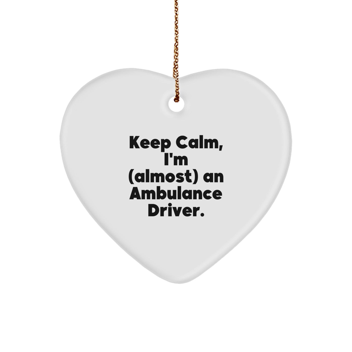 Funny Ambulance Driver Gifts, Heart Ornament for Ambulance Driver, Christmas Unique Gifts from Friends to Ambulance Driver - Image 1