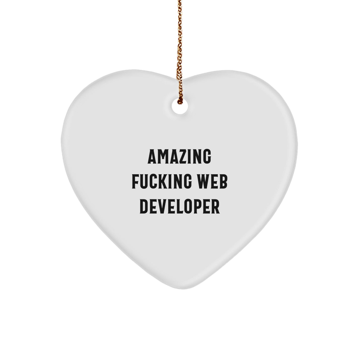 Funny Web Developer Gifts from Friends for Christmas Unique Heart Ornament, Amazing Quotes - Image 1