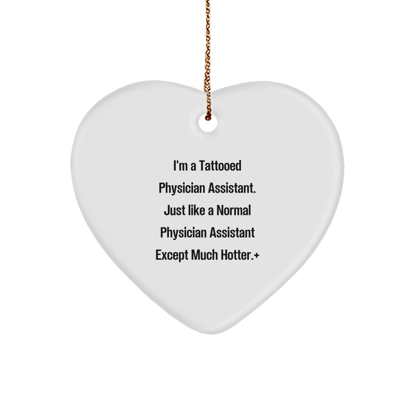 Funny Tattooed Physician Assistant Gifts for Physician Assistant, Heart Ornament, Christmas Unique Gifts from Friends for Physician Assistant