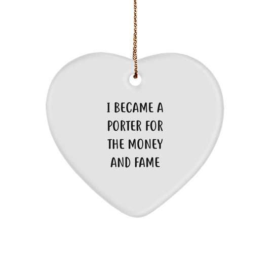 Funny Quote Gifts from Men to Porters - Heart Ornament for Christmas - Image 1