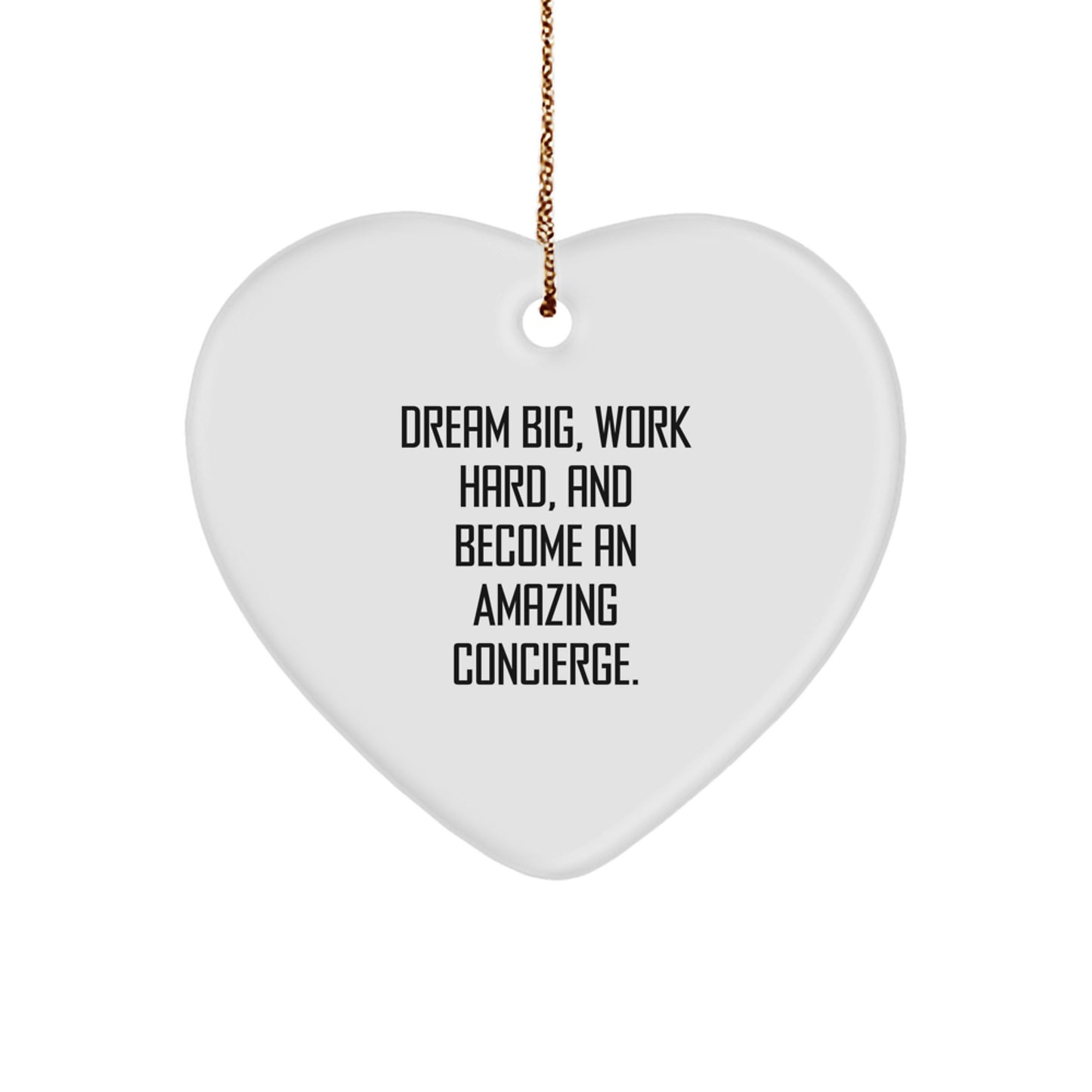 Gifts from Friends, Family, or Coworkers - Concierge Heart Ornament with Inspirational Quote - Unique Christmas Unique Gift for Men, Women, or Concierge - Image 1