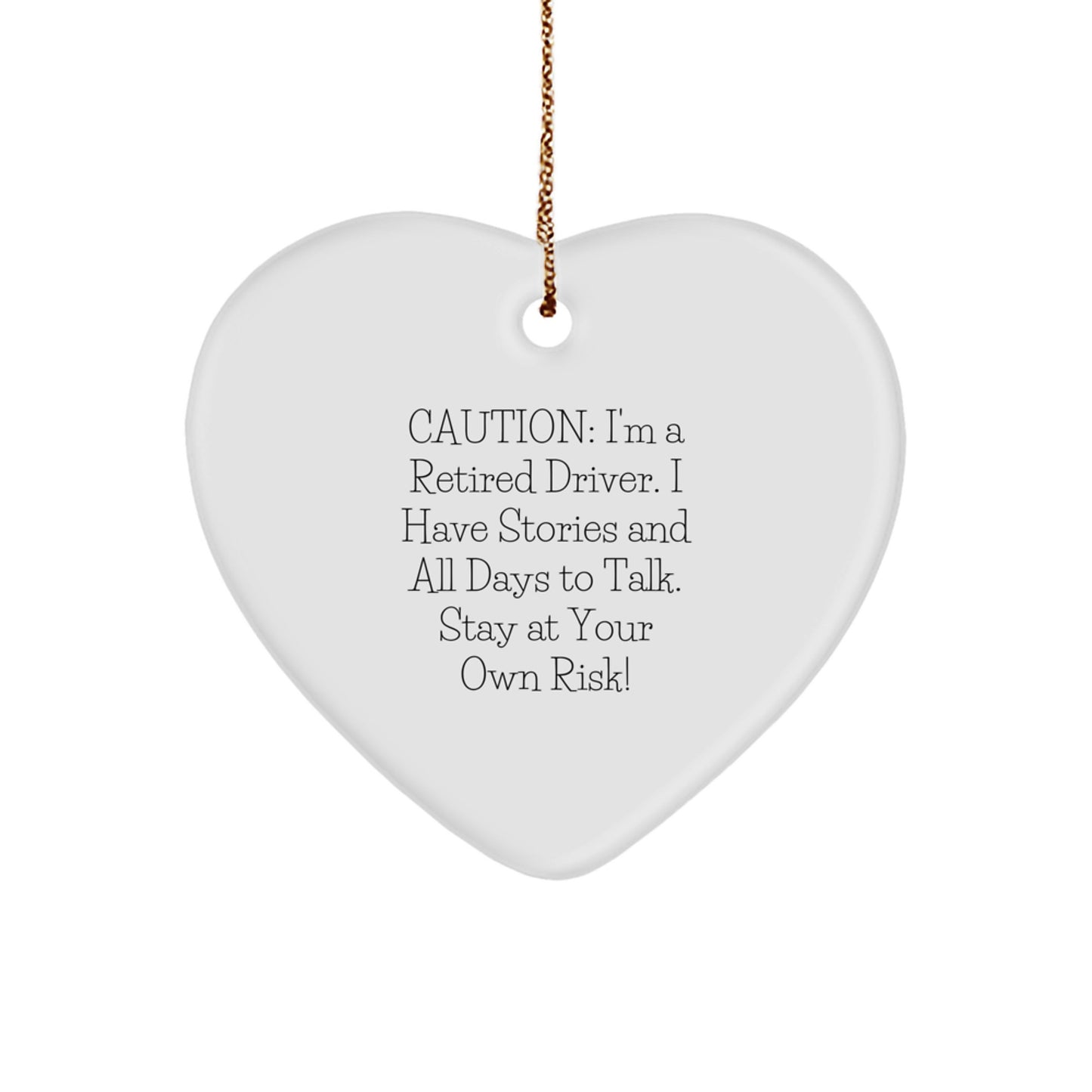 Funny Driver Gift, Heart Ornament with Caution Quote, Christmas Memorable Presents for Men or Women - Image 1