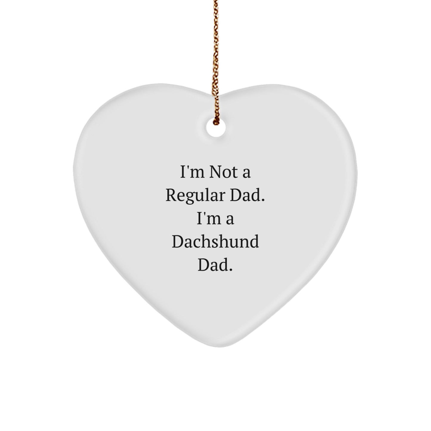 Funny Dachshund Dad Christmas Unique Gifts for Dachshund Dog Lovers Men - Heart Ornament with Gold Cord - Image 1
