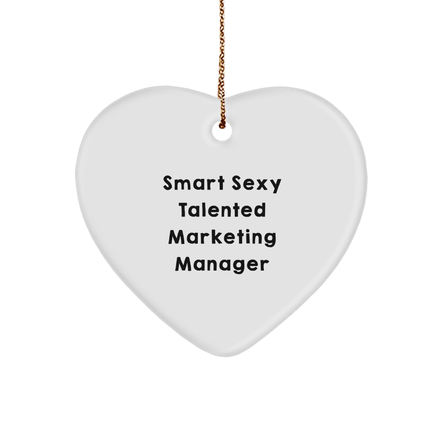 Funny 'Smart Sexy Talented' Marketing Manager Heart Ornament Gifts from Friends for Christmas Unique - Image 1