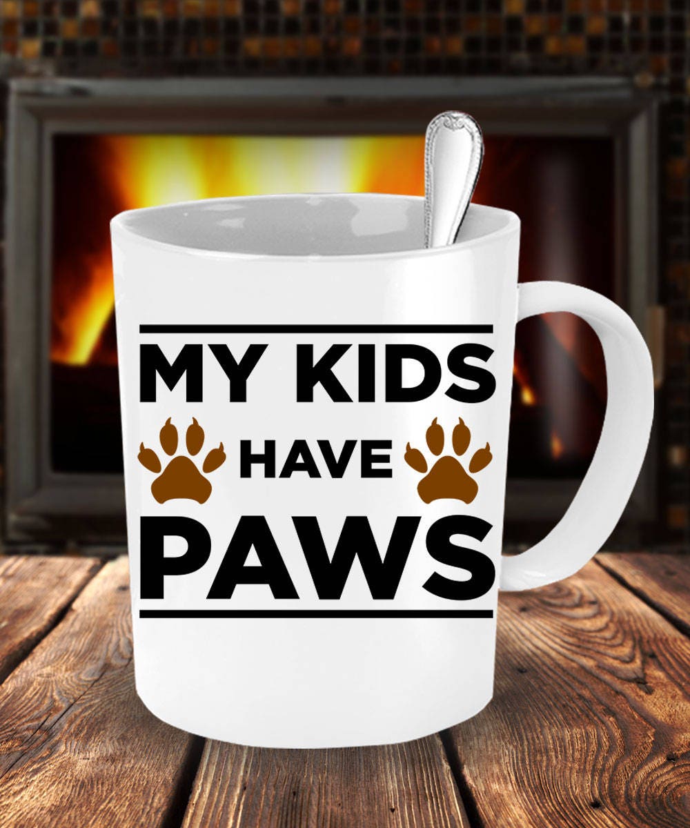 Dog Lover Gift My Kids Have Paws White Ceramic Mug - Mallard Moon Gift Shop