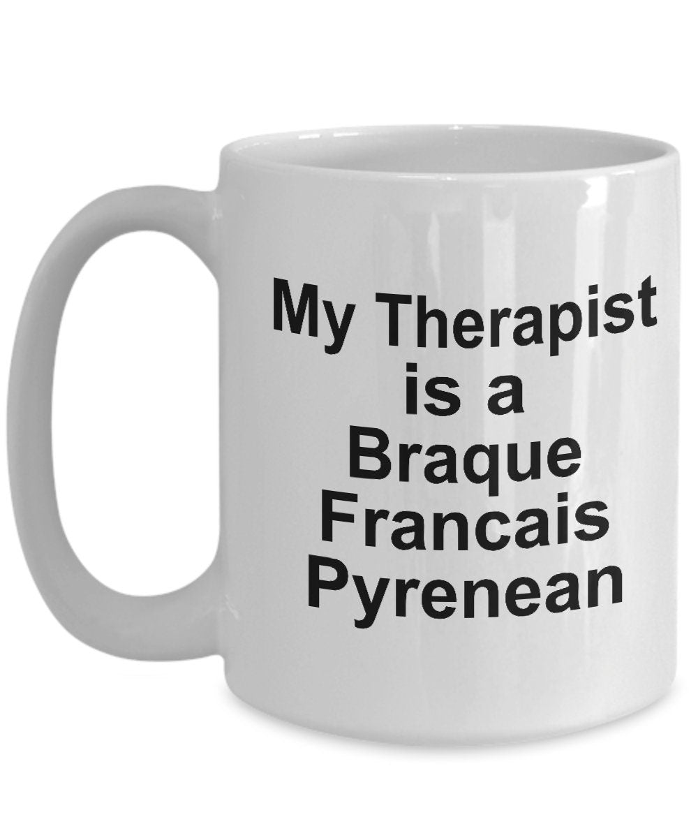 Braque Francais Pyrenean Dog Therapist Mug - Mallard Moon Gift Shop