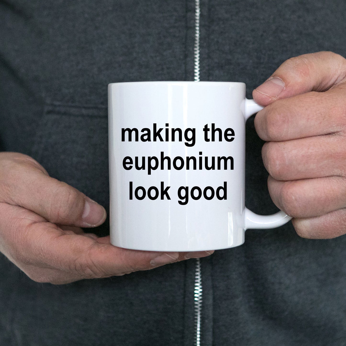 Euphonium Player Mug - Making the Euphonium Look Good - Mallard Moon Gift Shop