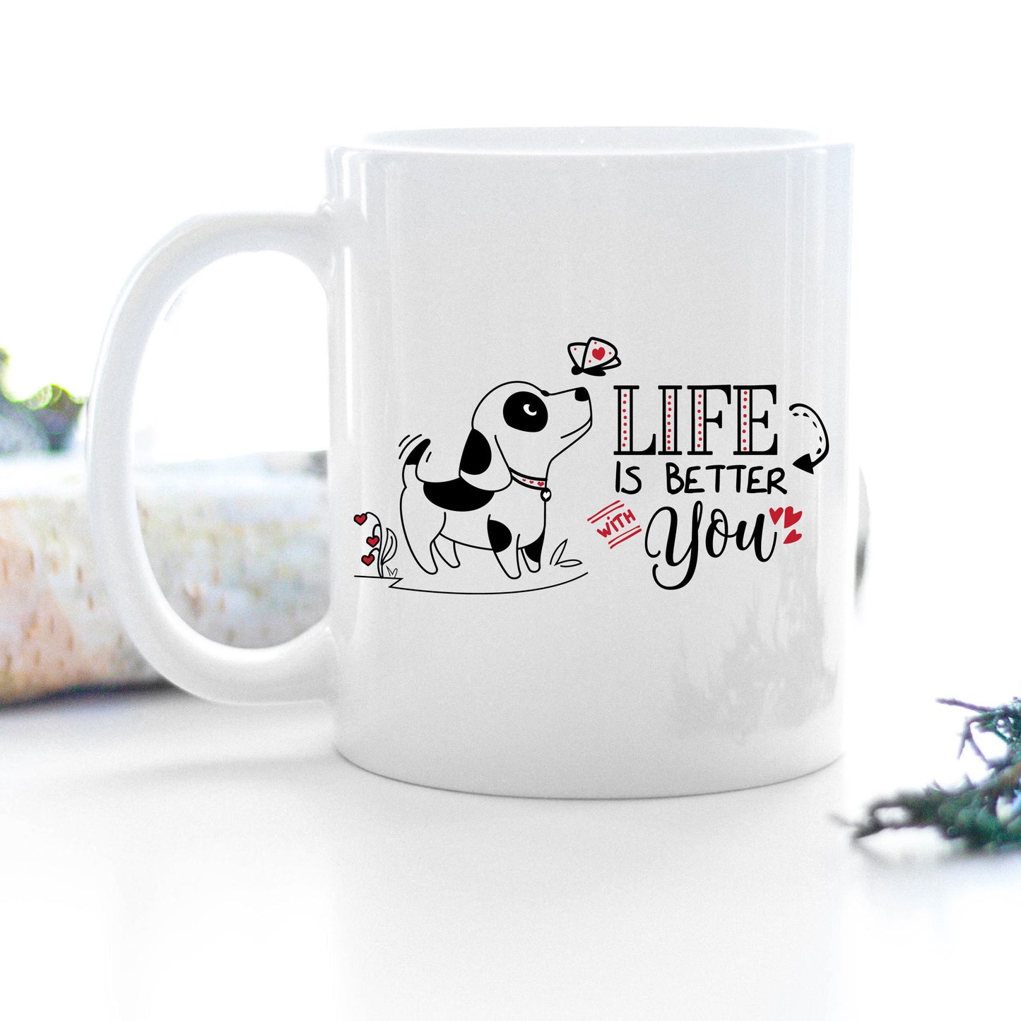 Cute Valentine Puppy Mug - Life Is Better With You - Mallard Moon Gift Shop