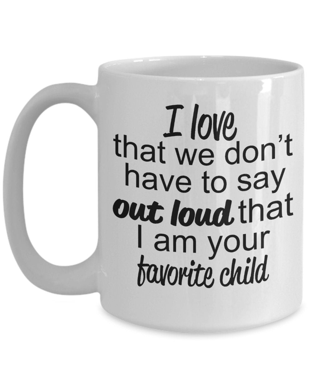 Favorite child to mother or father mug - perfect gift for mother's day or father's day - Mallard Moon Gift Shop