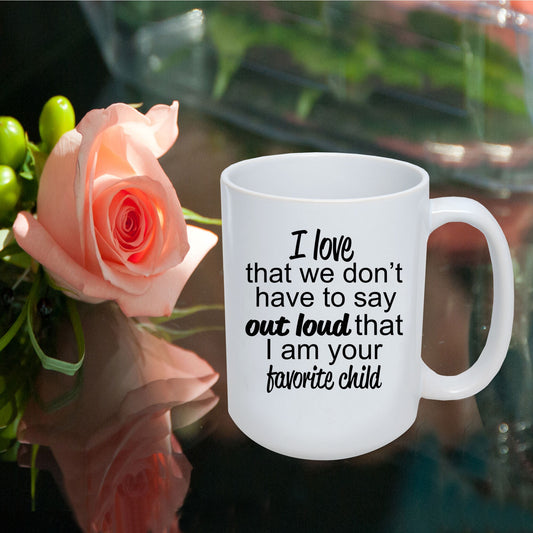 Favorite child to mother or father mug - perfect gift for mother's day or father's day - Mallard Moon Gift Shop