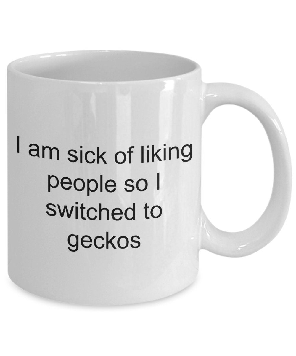 Funny gecko mug - i am sick of liking people so i switched to geckos - Mallard Moon Gift Shop