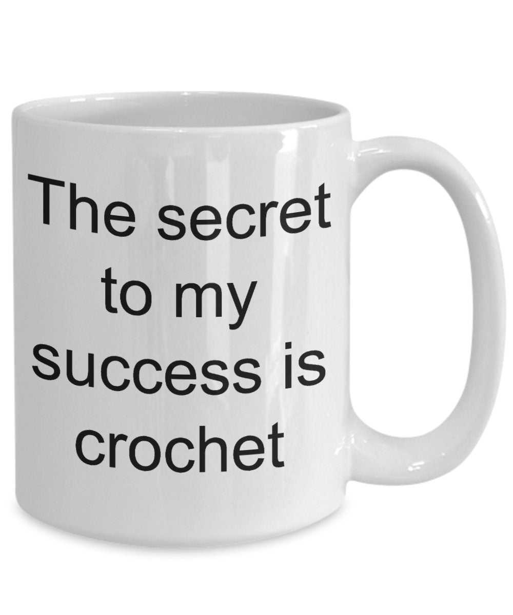 Crochet lover mug - the secret to my success is crochet funny coffee mug - Mallard Moon Gift Shop