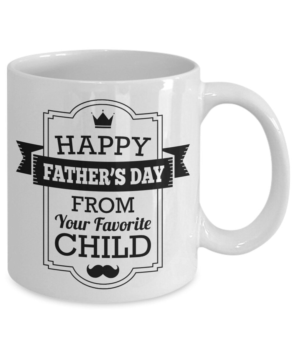 Funny Father's Day Mug from Favorite Child - Mallard Moon Gift Shop