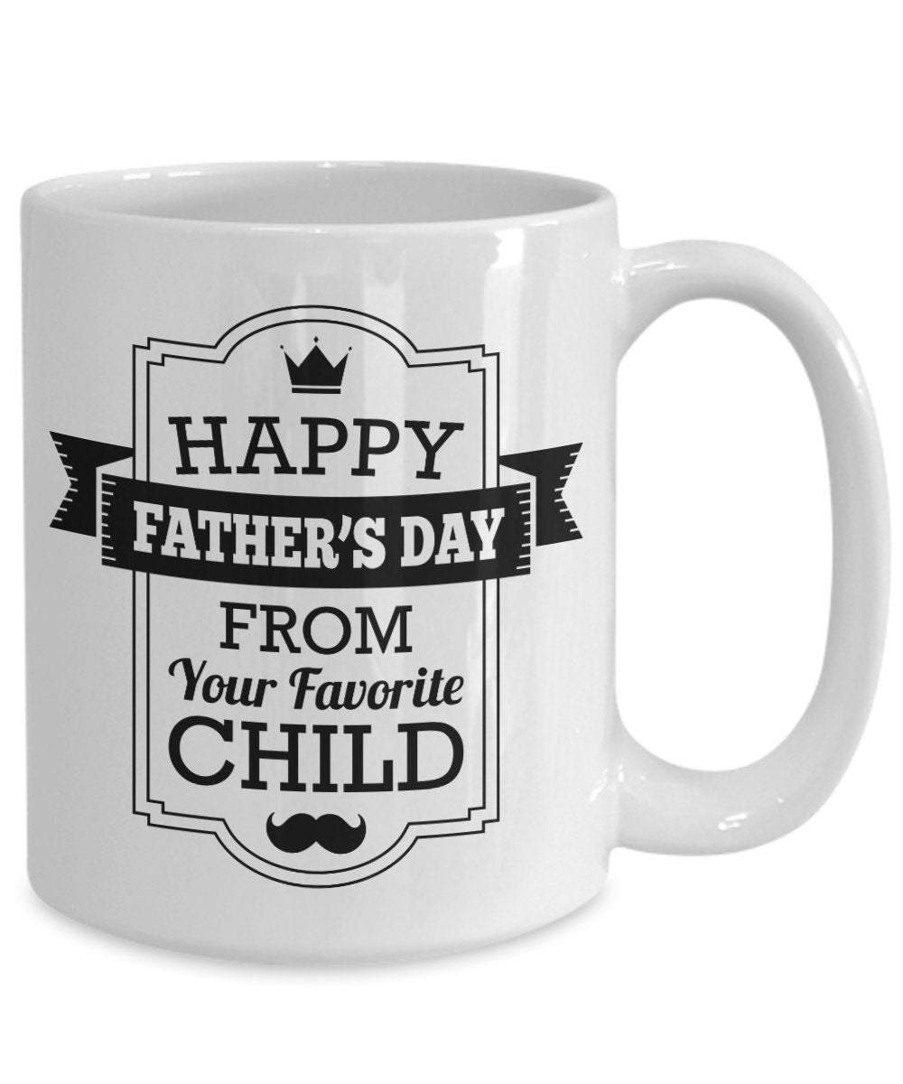 Funny Father's Day Mug from Favorite Child - Mallard Moon Gift Shop
