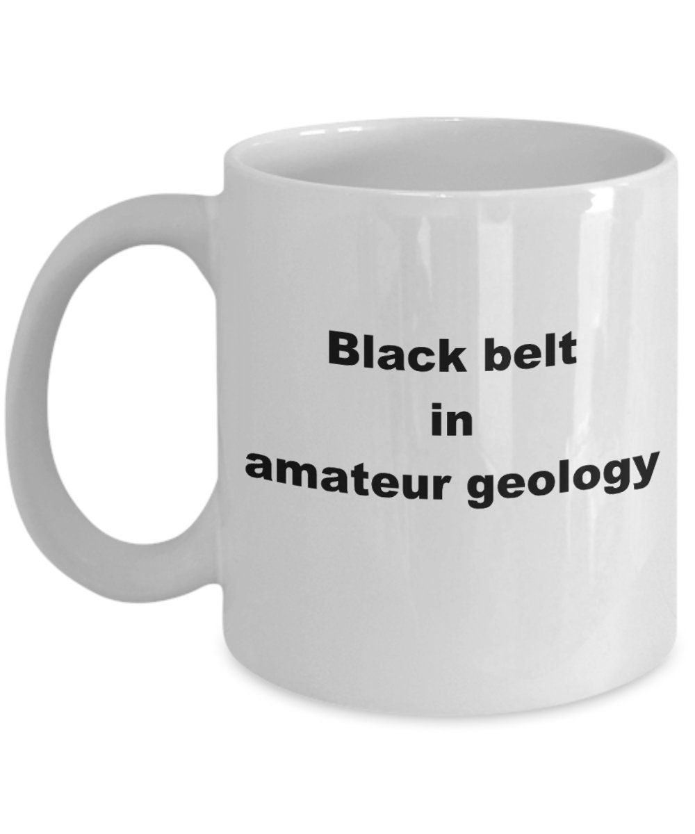 Amateur geology funny coffee mug - Mallard Moon Gift Shop