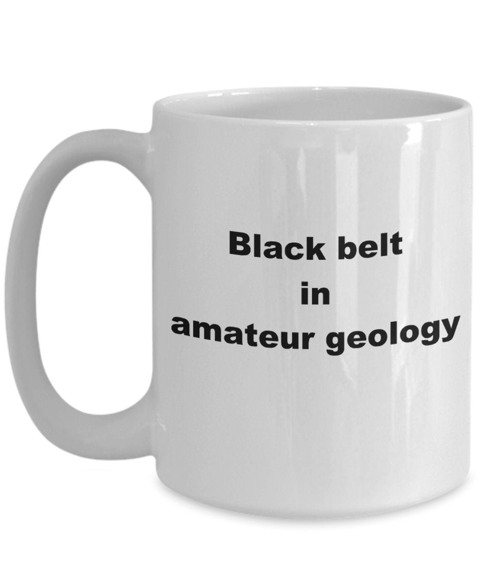 Amateur geology funny coffee mug - Mallard Moon Gift Shop