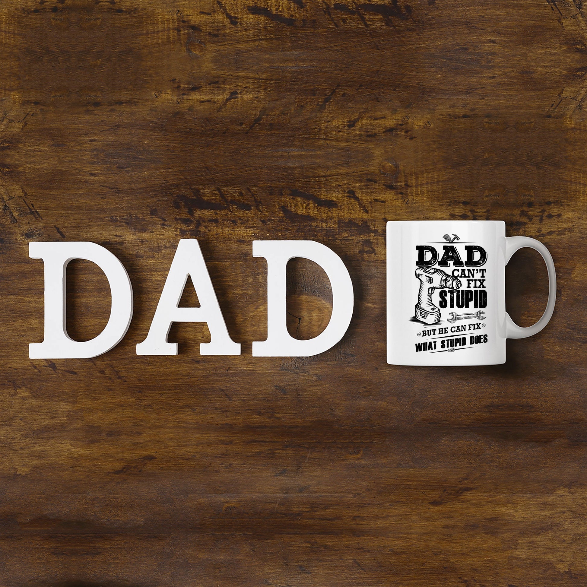 Funny Dad coffee mug - Dad Can't Fix Stupid - Mallard Moon Gift Shop