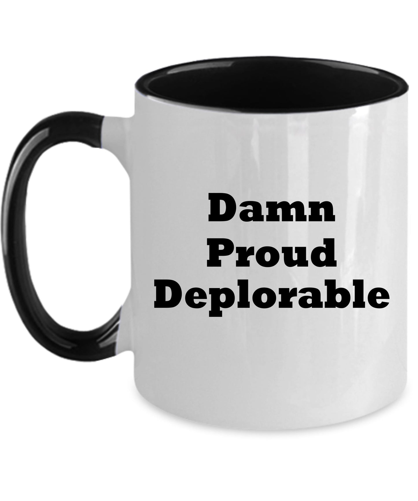 Damn Proud, Deplorable Coffee Mug President Trump MAGA Gift - Mallard Moon Gift Shop