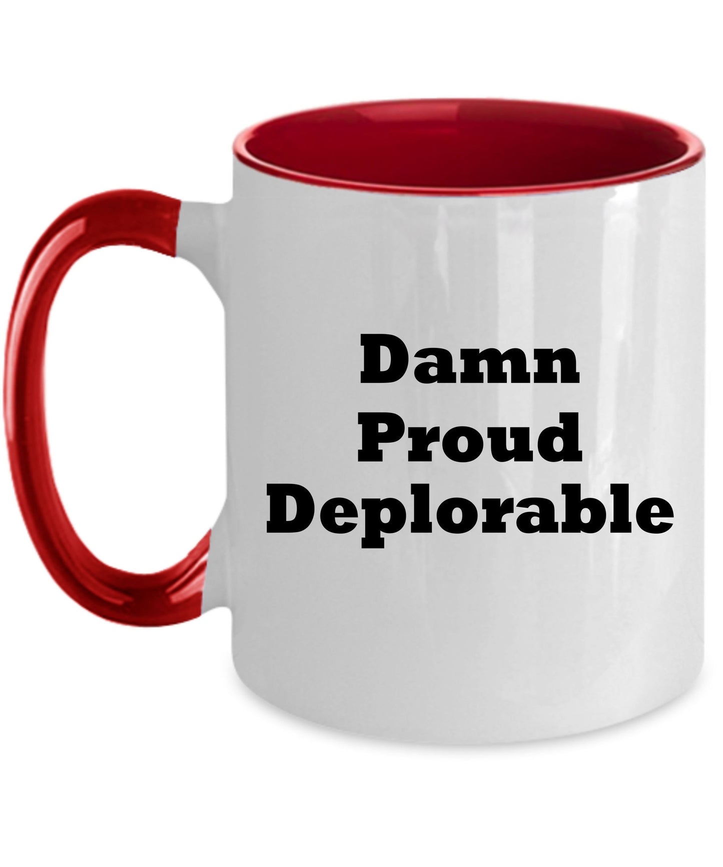 Damn Proud, Deplorable Coffee Mug President Trump MAGA Gift - Mallard Moon Gift Shop