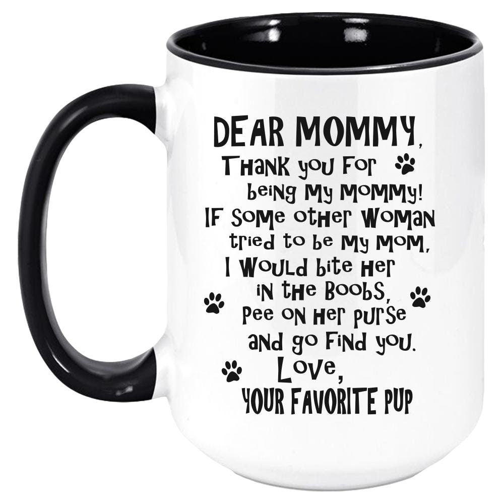 Funny Dog Mommy Mug - Coffee Mug, White with Colored Inside and Handle - Mallard Moon Gift Shop