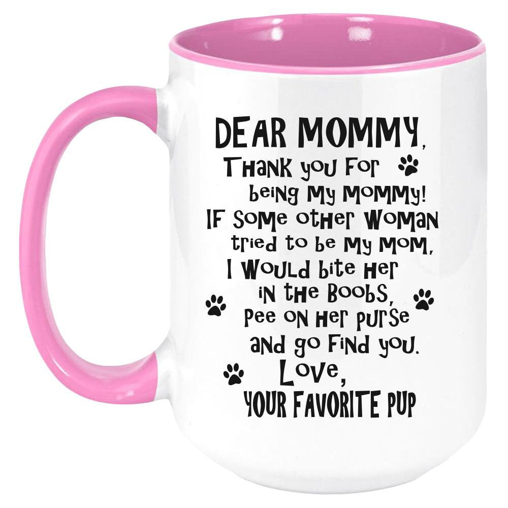 Funny Dog Mommy Mug - Coffee Mug, White with Colored Inside and Handle - Mallard Moon Gift Shop