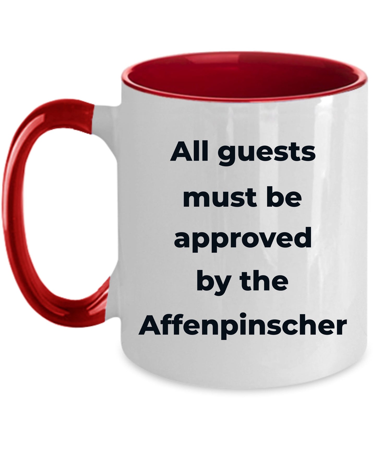 Affenpinscher dog funny coffee mug - Guests must be approved by the Affenpinscher - Mallard Moon Gift Shop