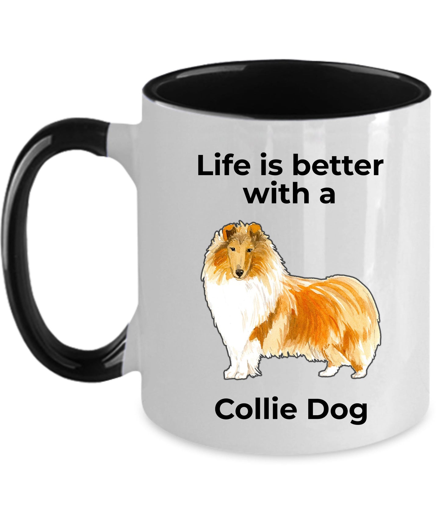 Collie Dog ceramic coffee mug Life is Better with a Collie - Mallard Moon Gift Shop