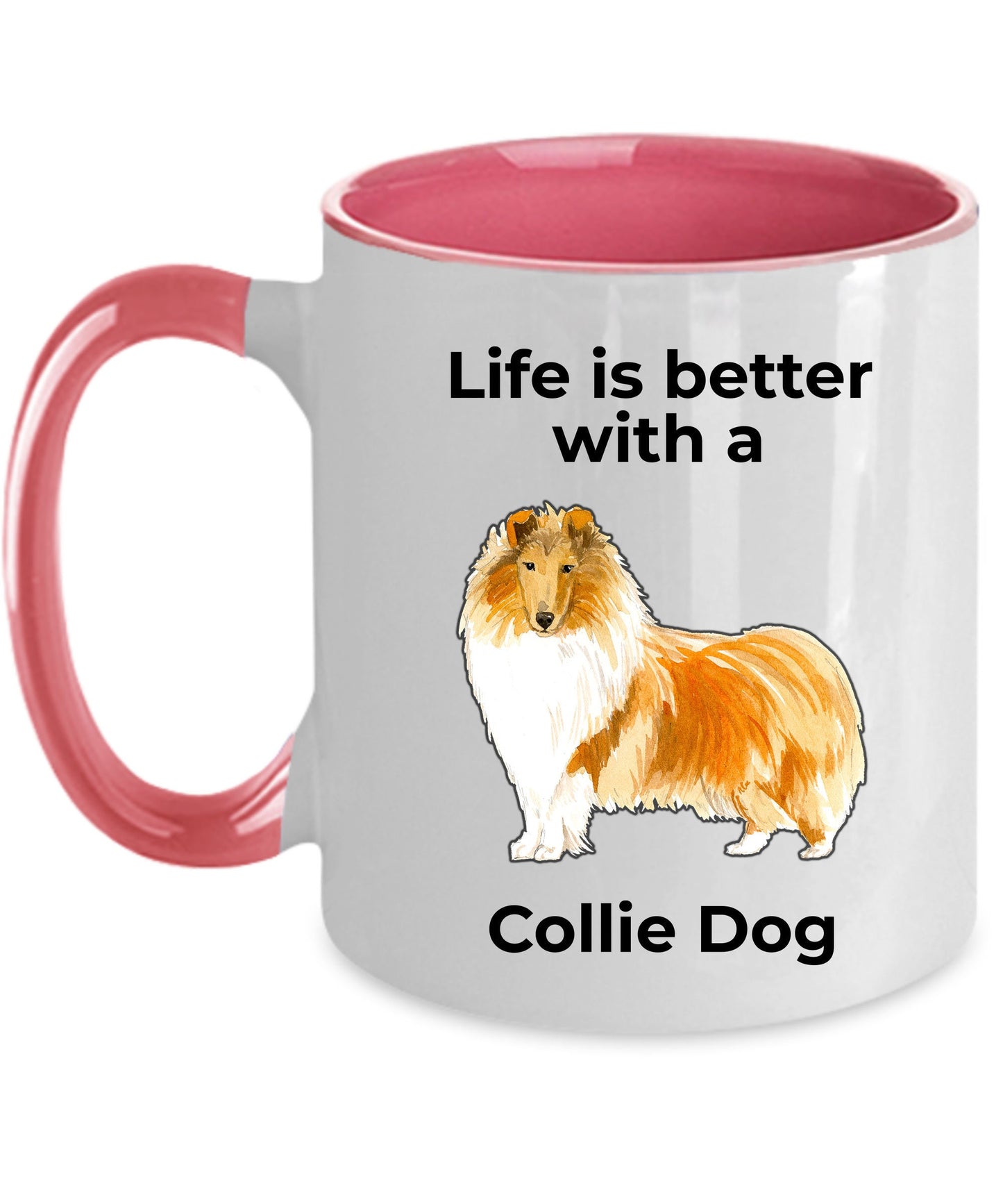 Collie Dog ceramic coffee mug Life is Better with a Collie - Mallard Moon Gift Shop