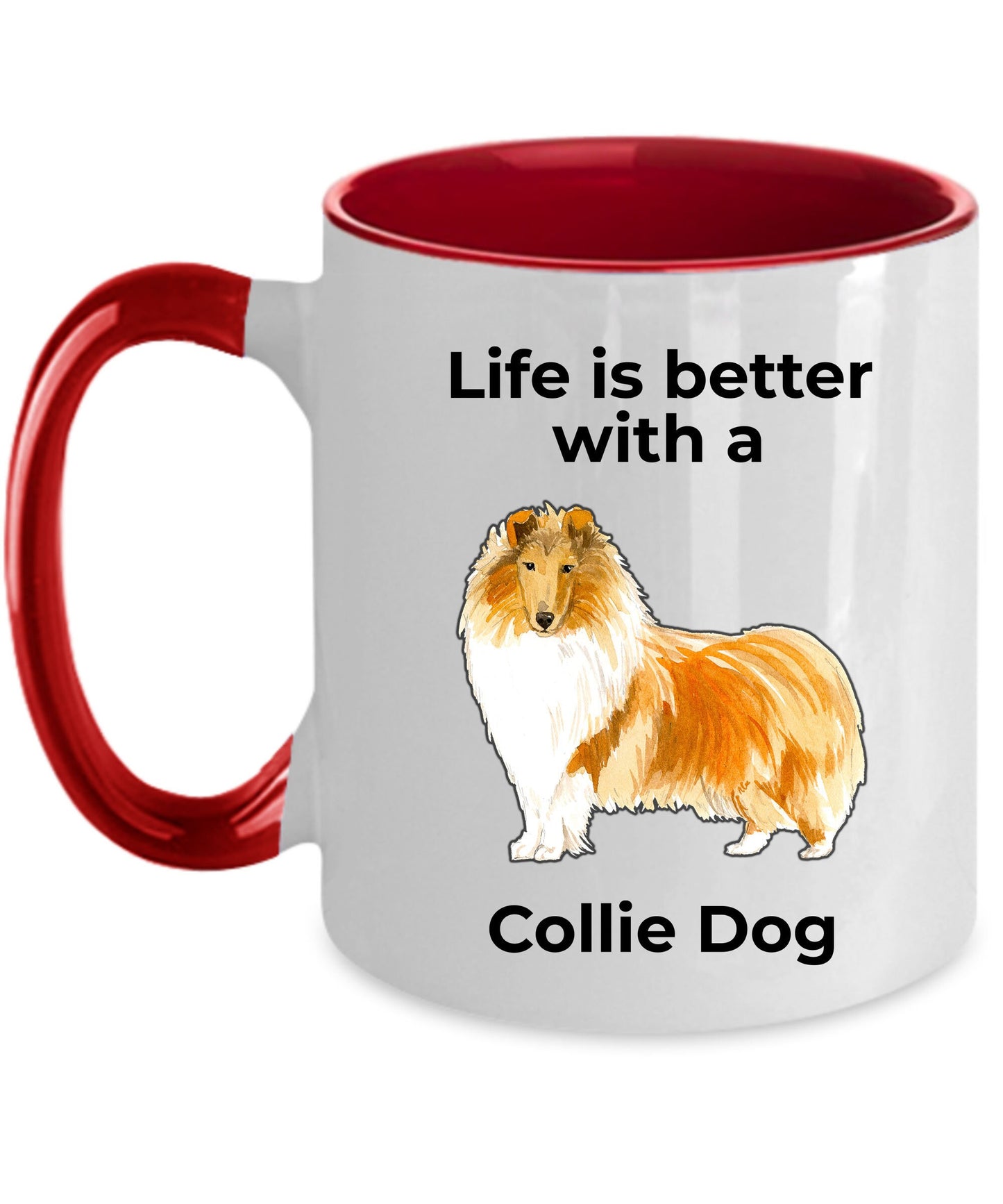 Collie Dog ceramic coffee mug Life is Better with a Collie - Mallard Moon Gift Shop
