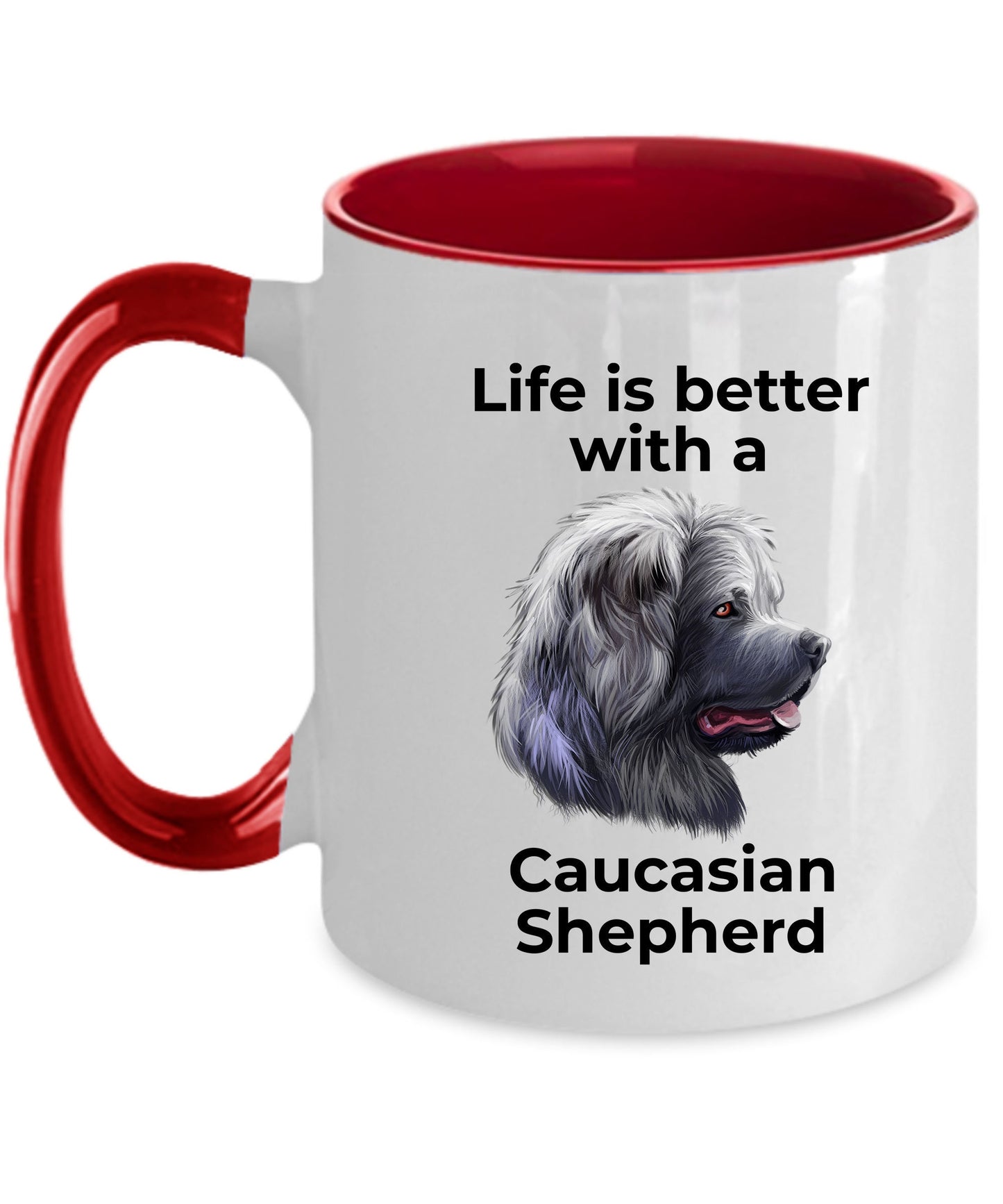 Caucasian Shepherd dog ceramic coffee mug - Life is Better - Mallard Moon Gift Shop