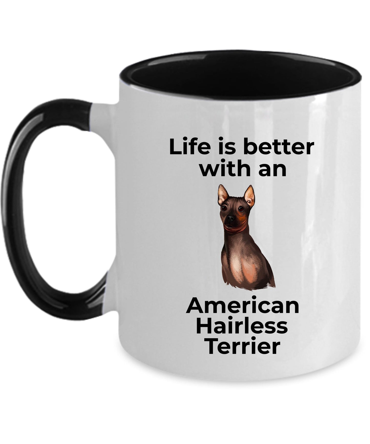 American Hairless Terrier Dog Coffee Mug - Life is better with an American Hairless Terrier - Mallard Moon Gift Shop